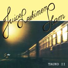 Juice Leskinen Slam: Tauko II