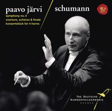 Paavo Järvi & Deutsche Kammerphilharmonie Bremen: Schumann: Symphony No. 4, Overture, Scherzo & Finale & Konzertstuck