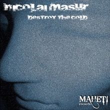 Nicolai Masur: Destroy The Cold