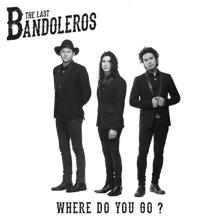 The Last Bandoleros: Where Do You Go?