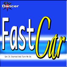 Flo Dancer: Fast Car
