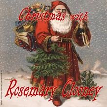 Rosemary Clooney: He'll Be Coming Down the Chimney