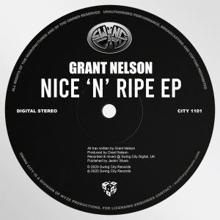 Grant Nelson: Nice 'n' Ripe EP