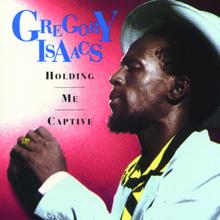 Gregory Isaacs: Holding Me Captive