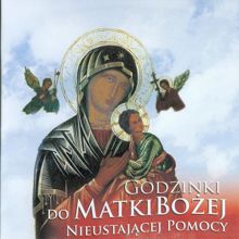 ks. Robert Zwirek: Godzinki do Matki Bozej Nieustajacej Pomocy