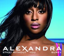 Alexandra Burke feat. Laza Morgan: Start Without You (Stonebridge Club Mix)