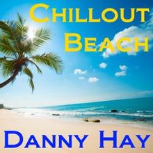 Danny Hay: Chillout Beach