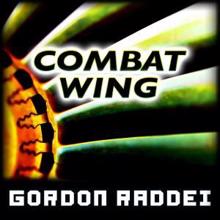Gordon Raddei: Combat Wing