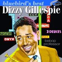 Dizzy Gillespie: Bebop Professor (Bluebird's Best Series)