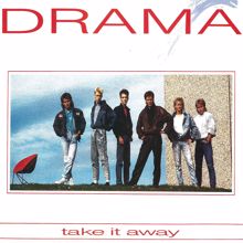 DRAMA: Take It Away