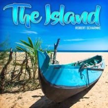 Robert Scharnke: The Island