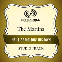 The Martins: He'll Be Holdin' His Own (Medium Key Performance Track With Background Vocals)