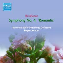 Eugen Jochum: Bruckner, A.: Symphony No. 4, "Romantic" (Bavarian Radio Symphony, Jochum) (1955)