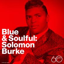 Solomon Burke: Blue and Soulful