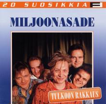 Miljoonasade: 20 Suosikkia / Tulkoon rakkaus