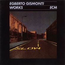 Egberto Gismonti: Works