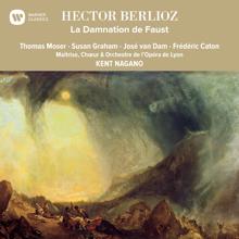 Kent Nagano, José van Dam, Thomas Moser: Berlioz: La Damnation de Faust, Op. 24, H. 111, Pt. 3: "Je l'entends !" (Méphistophélès, Faust)