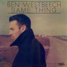 Ben Westbeech: Same Thing
