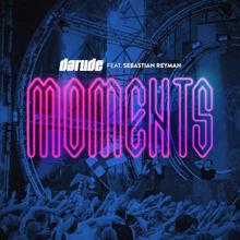 Darude, Sebastian Reyman: Moments (feat. Sebastian Reyman) (Pop Edit)