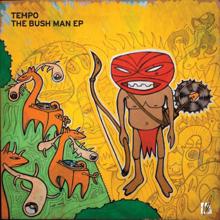 Troy [tempo]: Bush Man Ep