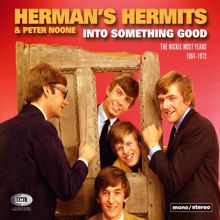 Herman's Hermits: Into Something Good (The Mickie Most Years 1964-1972)