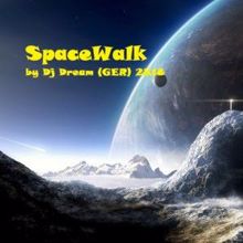 DJ Dream: Spacewalk (Original Mix)