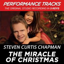 Steven Curtis Chapman: The Miracle Of Christmas (Key Of D Premiere Performance Plus With Background Vocals)