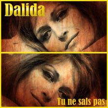 Dalida: Tu ne sais pas