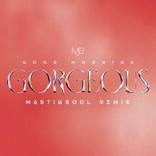 Mary J. Blige: Good Morning Gorgeous (Mastiksoul Remix)