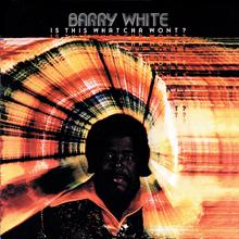 Barry White: Now I'm Gonna Make Love To You