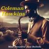 Coleman Hawkins: Like Someone In Love: Coleman Hawkins' Most Beautiful Jazz Ballads