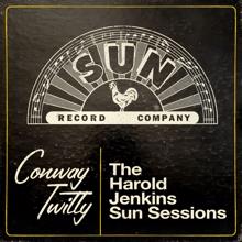 Conway Twitty: The Harold Jenkins Sun Sessions