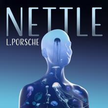 L.porsche: Nettle