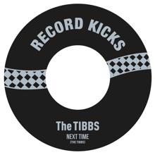 The Tibbs: Next Time / The Story Goes