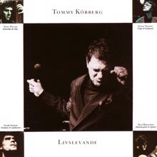 Tommy Körberg: Livslevande (Live)