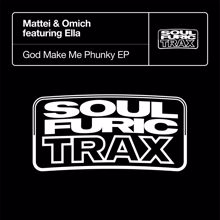 Mattei & Omich: God Make Me Phunky EP (feat. Ella)