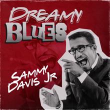 Sammy Davis Jr: Can't You See I've Got the Blues