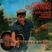 Adriano Celentano: Adriano Celentano con Giulio Libano e la sua orchestra