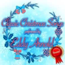 Eddy Arnold: Classic Christmas Songs