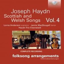 Lorna Anderson, Jamie MacDougall & Haydn Eisenstadt Trio: Haydn: Scottish and Welsh Songs, Vol. 4