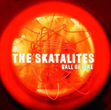 The Skatalites: Ball Of Fire