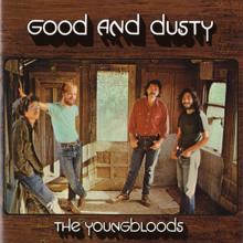 The Youngbloods: Good And Dusty