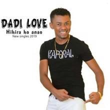 Dadi Love: Hihira ho anao (New singles 2019)