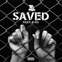 Ty Dolla $ign, E-40: Saved (feat. E-40)