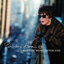 Shirley Horn: Never Let Me Go
