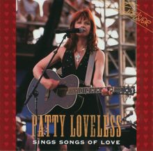 Patty Loveless: Sings Songs Of Love
