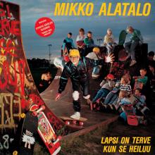 Mikko Alatalo: Poika, jolla oli maailman suurin ääni