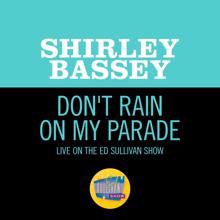 Shirley Bassey: Don't Rain On My Parade (Live On The Ed Sullivan Show, November 5, 1967) (Don't Rain On My Parade)