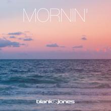 Blank & Jones: Mornin'