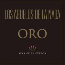 Los Abuelos De La Nada: Oro (Grandes Éxitos)